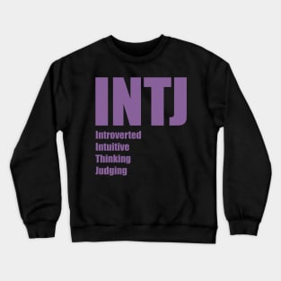 INTJ The Architect MBTI types 1A Myers Briggs personality Crewneck Sweatshirt